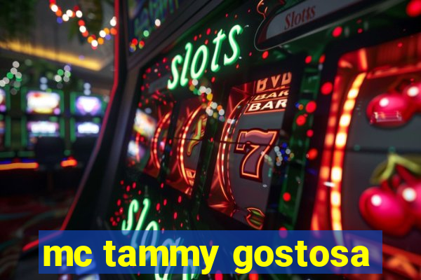 mc tammy gostosa